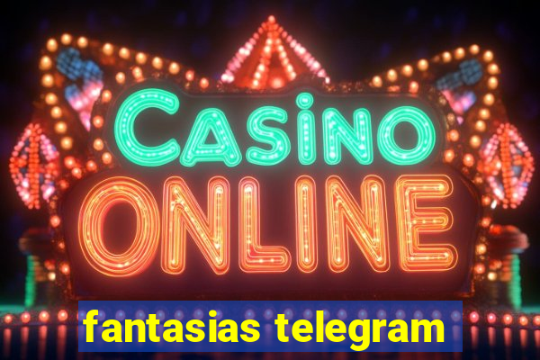 fantasias telegram